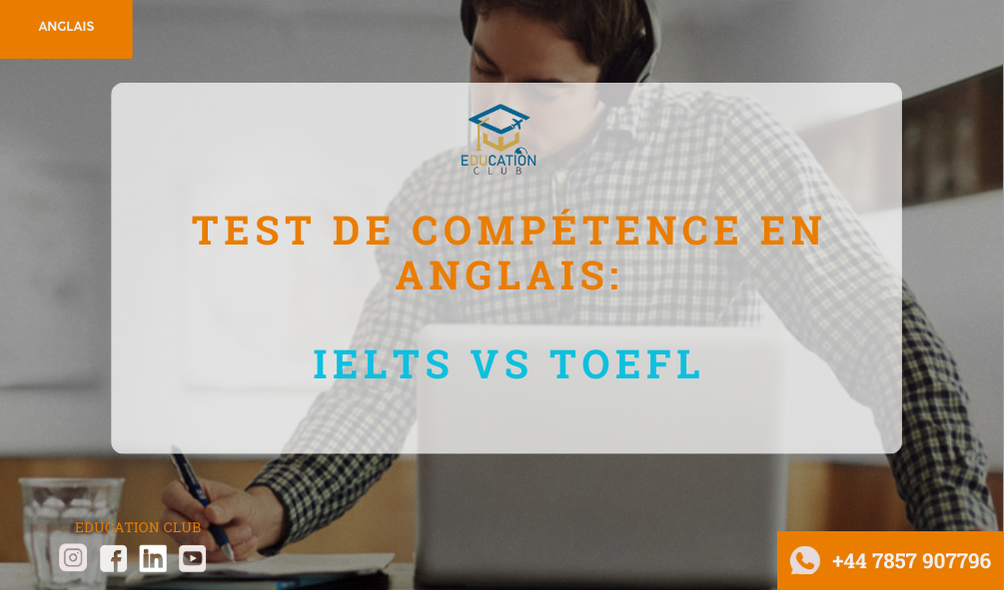 IELTS VS TOEFL: Test de Compétence En Anglais