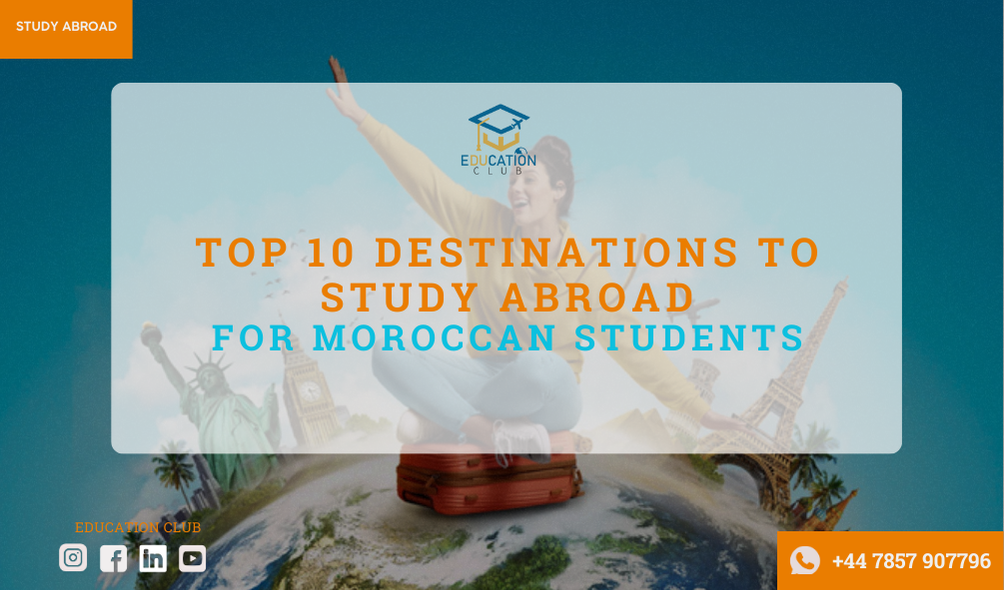 Top 10 Destinations to Study Abroad for Moroccan Students