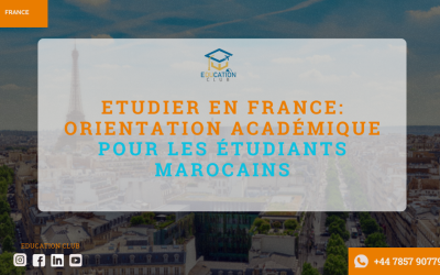 Etudier en France: Orientation académique pour les étudiants marocains avec Education Club